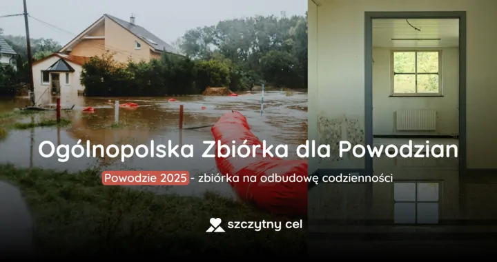 Pomoc Powodzianom - Ogólnopolska zbiórka dla Powodzian 2025
